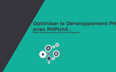 Optimiser le développement PHP avec PHPUnit : Guide complet pour une première intégration